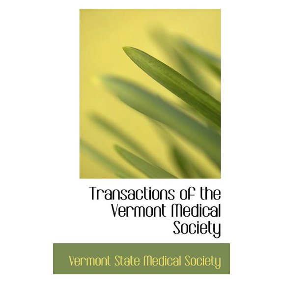 Transactions of the Vermont Medical Society (Paperback)