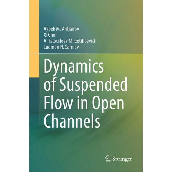 Dynamics of Suspended Flow in Open Channels, (Hardcover)