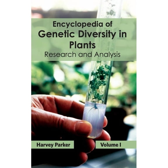 Encyclopedia of Genetic Diversity in Plants: Volume I (Research and Analysis), (Hardcover)