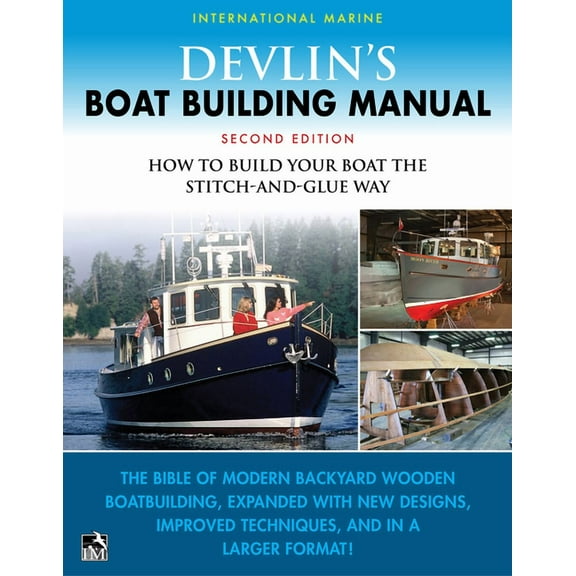 Devlin's Boat Building Manual: How to Build Your Boat the Stitch-And-Glue Way, Second Edition, (Paperback)