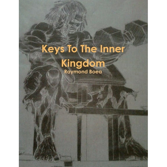 Keys To The Inner Kingdom, (Paperback)
