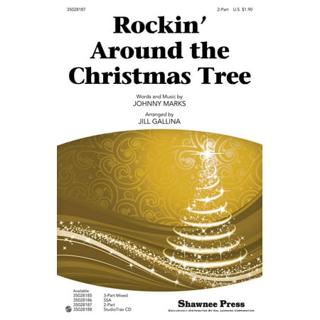 Christmas Shawnee Press - Shawnee Press Rockin' Around the Christmas Tree 2-Part arranged by Jill Gallina