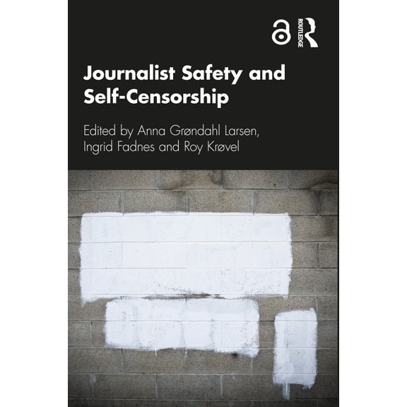 Journalist Safety and Self-Censorship, (Paperback)
