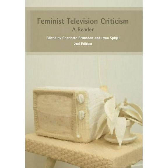 Feminist Television Criticism: A Reader, (Paperback)