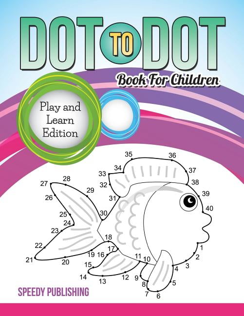 Dot To Dot Book For Children Play and Learn Edition (Paperback