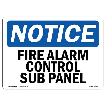SignMission OS-NS-A-710-L-12525 7 x 10 in. OSHA Notice Sign - Fire Alarm Control Sub Panel