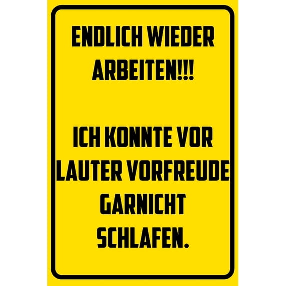 Endlich wieder arbeiten!!! Ich konnte vor lauter Vorfreude nicht schlafen. : Notizbuch - Geschenke für Büro, Arbeitskollegen, Kollegen, Mitarbeiter (Paperback)