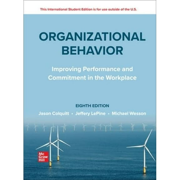 Pre-Owned ISE Organizational Behavior: Improving Performance and Commitment in the Workplace, 9781265049409, 1265049408, Paperback, 8 edition