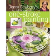 Pre-Owned Donna Dewberry's All New Book of One-Stroke Painting (Paperback 9781581807066) by Donna Dewberry