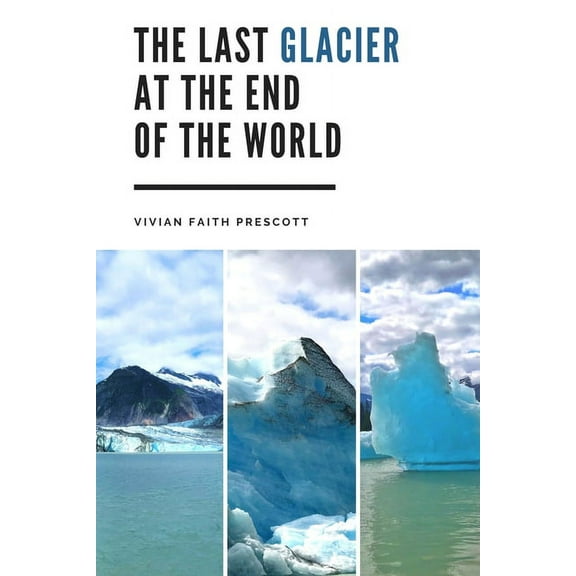 The Last Glacier at the End of the World