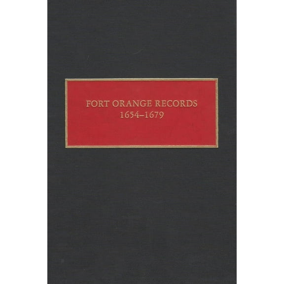 New Netherland Documents Fort Orange Records, 1654-1679, (Hardcover)
