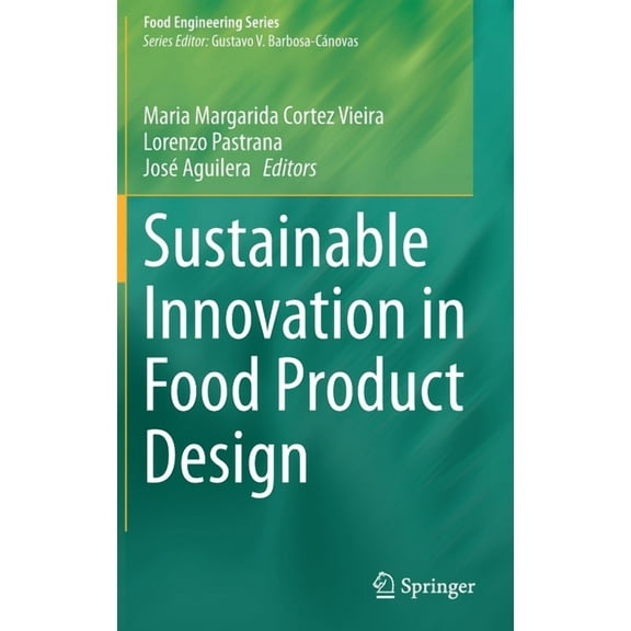 Food Engineering Sustainable Innovation in Food Product Design, (Hardcover)