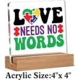 thumbnail image 2 of Autism Awareness Gift Autistic Clear Desk Decorative Sign Love Needs No Words Acrylic Sign With Wooden Stand for Desk Table Shelf 4x4 Inch, 2 of 4