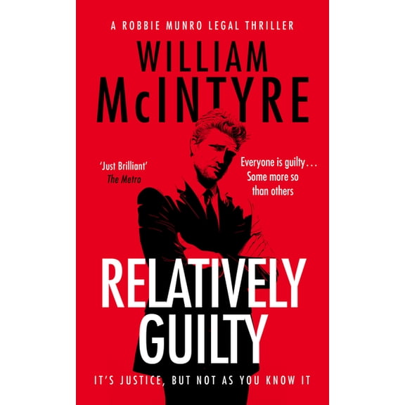 Robbie Munro Legal Thriller Relatively Guilty, Book 1, (Paperback)