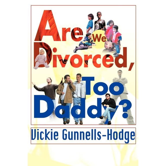 Are We Divorced, Too Daddy?, (Paperback)