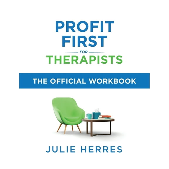 Profit First for Therapists: The Official Workbook, (Paperback)