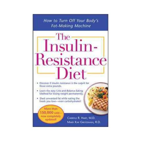 The Insulin-Resistance Diet: How to Turn Off Your Body's Fat-making Machine