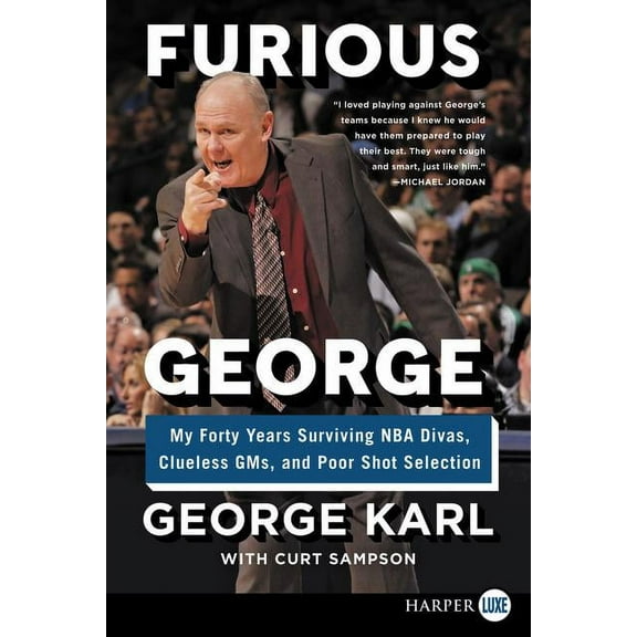 Furious George: My Forty Years Surviving NBA Divas, Clueless Gms, and Poor Shot Selection, (Paperback)