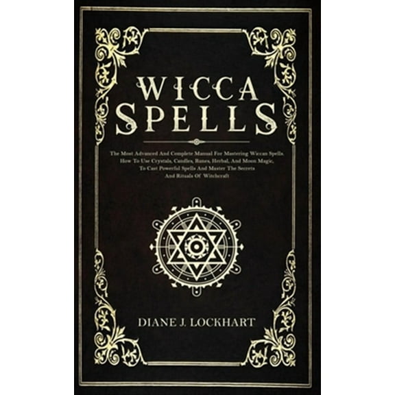 Diane J Lockhart: Wicca Spells, Book 1 (Paperback)