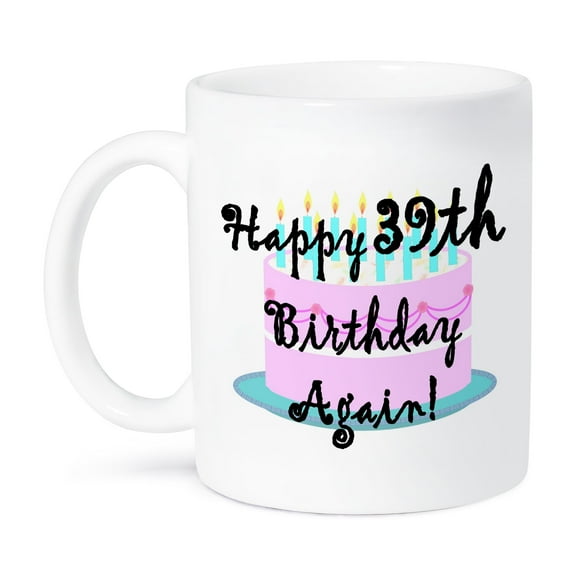 Happy 39th Birthday Again. 15oz Mug mug-193389-2