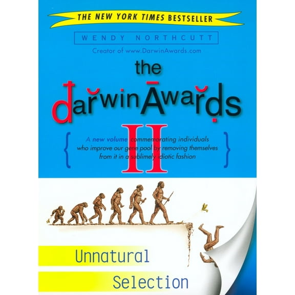Darwin Awards The Darwin Awards II: Unnatural Selection, (Paperback)