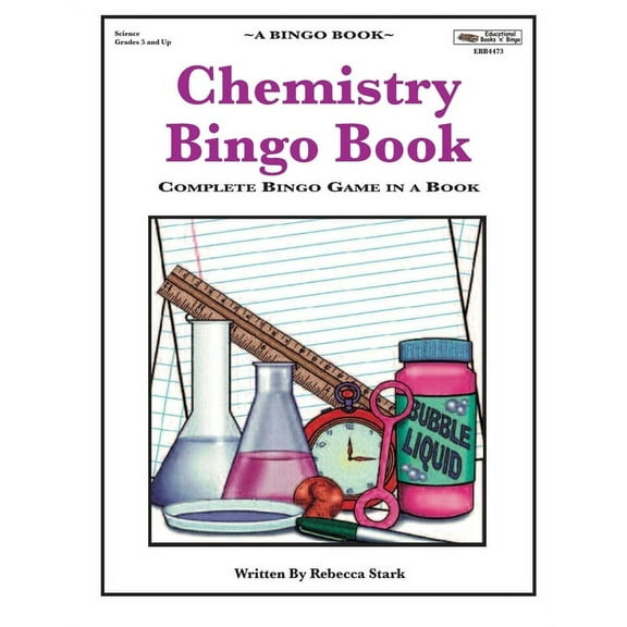 Chemistry Bingo Book: Complete Bingo Game In A Book (Paperback) by Rebecca Stark