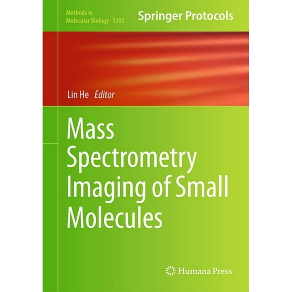 Methods in Molecular Biology Mass Spectrometry Imaging of Small Molecules, Book 1203, (Hardcover)