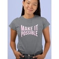 thumbnail image 2 of Make It Possible Pink Slogan T-Shirt Women -Image by Shutterstock, Female 5X-Large, 2 of 4