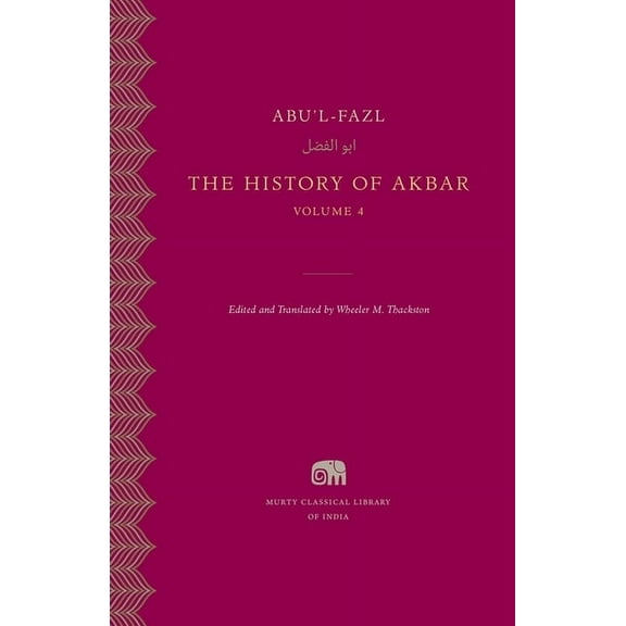 Murty Classical Library of India The History of Akbar, Book 14, (Hardcover)