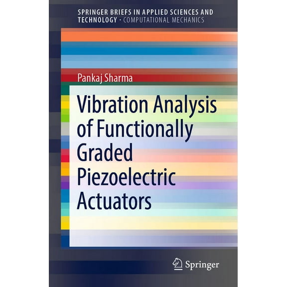 Vibration Analysis of Functionally Graded Piezoelectric Actuators, (Paperback)