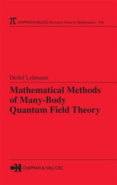 Pre-Owned Chapman & Hall/CRC Research Notes in Mat Mathematical Methods of Many-Body Quantum Field Theory, (Hardcover)