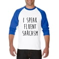thumbnail image 1 of Artix - Mens Raglan Sleeve Baseball T-Shirts - I Speak Fluent Sarcasm, 1 of 5