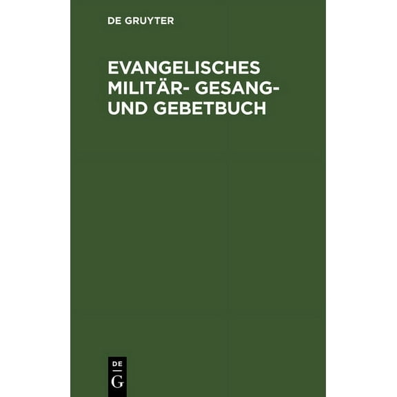Evangelisches Militär- Gesang- und Gebetbuch, (Hardcover)