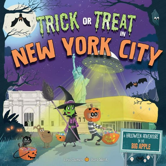 Trick or Treat: Trick or Treat in New York City: A Halloween Adventure in the Big Apple (Hardcover)