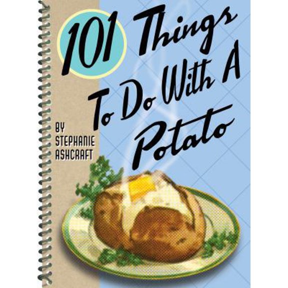 Pre-Owned 101 Things to Do with a Potato (Paperback) 1586852906 9781586852900
