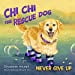 thumbnail image 1 of Never Give Up (Chi Chi the Rescue Dog, 1), 1 of 2