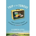 thumbnail image 1 of Pre-Owned Trip of the Tongue: Cross-Country Travels in Search of America's Languages (Hardcover) 1596916567 9781596916562, 1 of 1