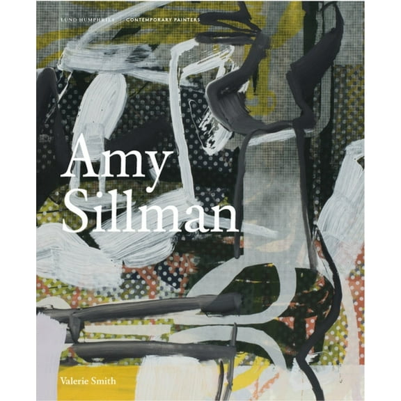 Contemporary Painters Amy Sillman, (Hardcover)