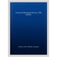 thumbnail image 1 of Pre-Owned Food and Beverage Service, 10th Edition (Paperback) by John Cousins, Suzanne Weekes, 1 of 1