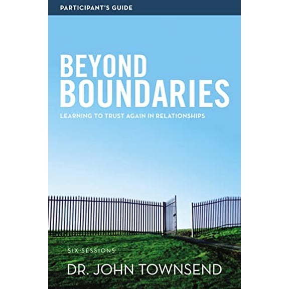Pre-Owned Beyond Boundaries Participants Guide PB: Learning to Trust Again in Relationships: Six Sessions Paperback