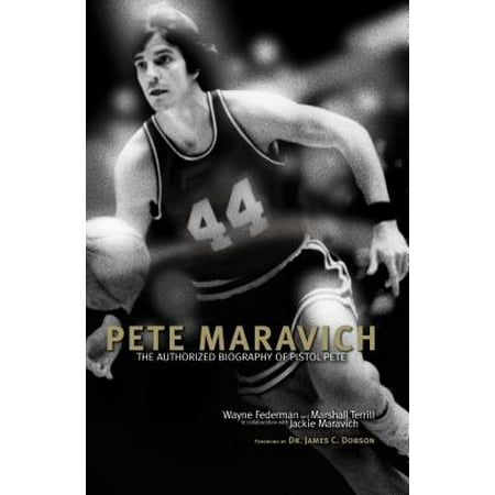 Pete Maravich : The Authorized Biography of Pistol