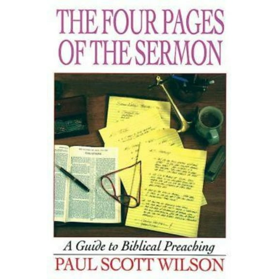 Pre-Owned The Four Pages of the Sermon (Paperback 9780687023950) by Paul Scott Wilson