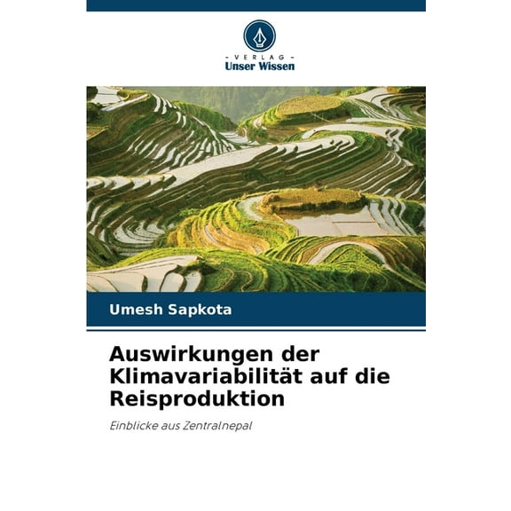Auswirkungen der Klimavariabilität auf die Reisproduktion, (Paperback)