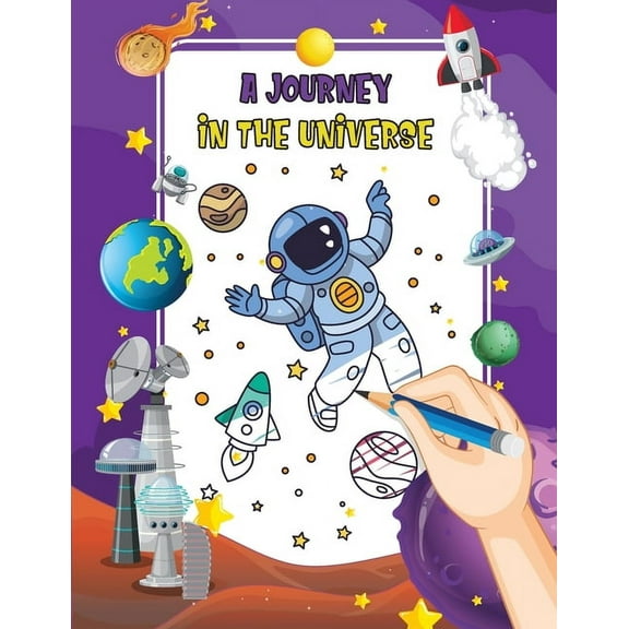 A Journey in the Universe: A Cosmic Coloring Adventure, (Paperback)