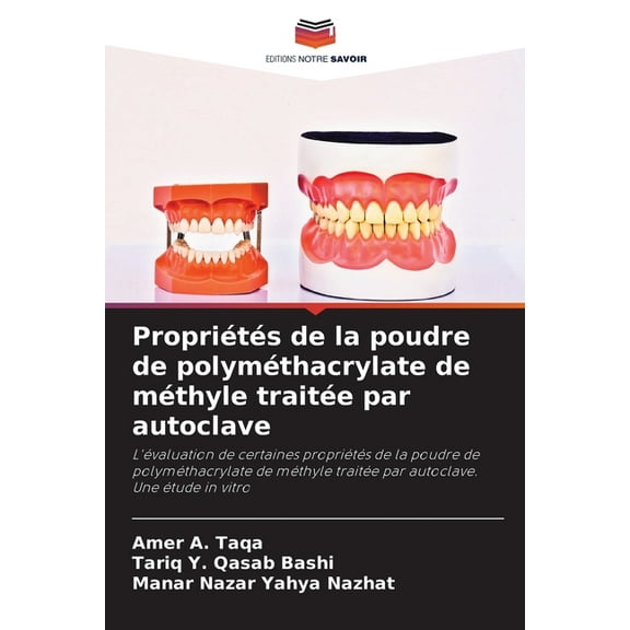 PropriÃ©tÃ©s de la poudre de polymÃ©thacrylate de mÃ©thyle traitÃ©e par autoclave, (Paperback)