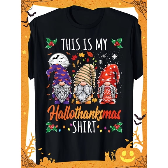 This Is My Hallothanksmas Shirt Gnome T-Shirt Funny Halloween Thanksgiving Christmas Tee