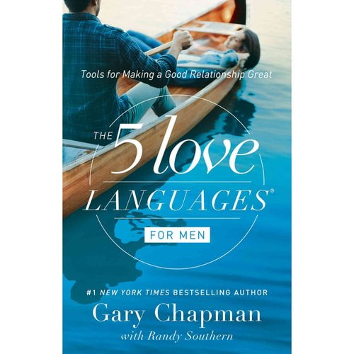 The 5 Love Languages for Men: Tools for Making a Good Relationship Great
