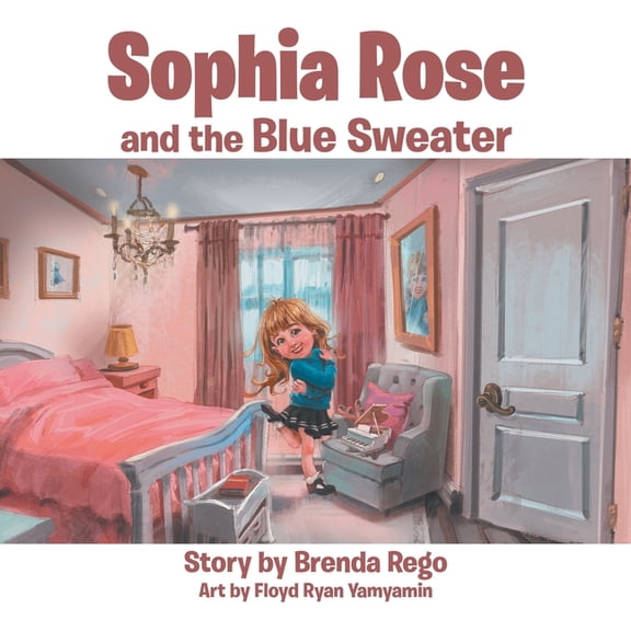 Sophia Rose and the Blue Sweater, (Paperback)