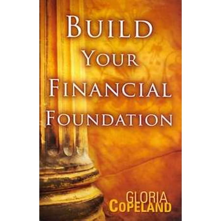 Build Your Financial Foundation (Best Way To Build A Shed Foundation)