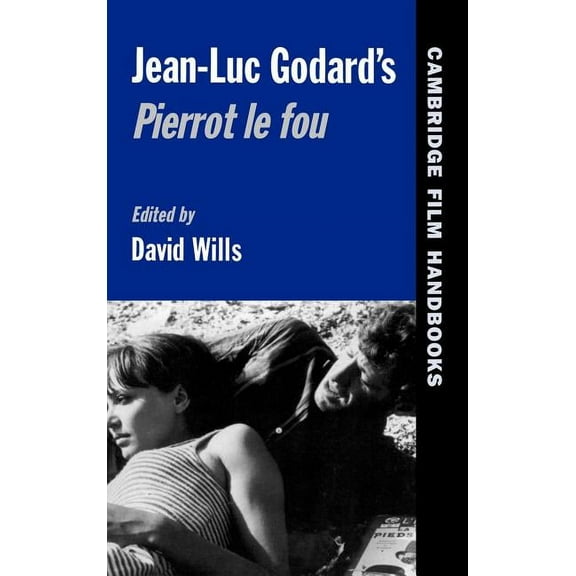 Cambridge Film Handbooks Jean-Luc Godard's Pierrot Le Fou, (Hardcover)